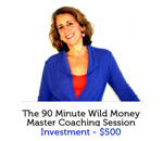 90 Minute Wild Money Master Coaching Session